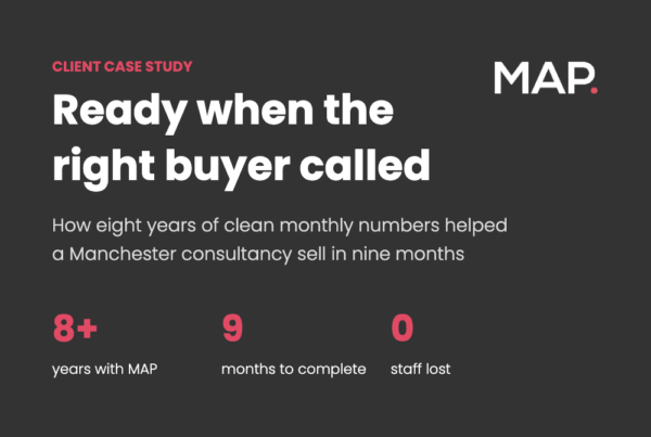 MAP client case study: Manchester consultancy sold in nine months with 8+ years of clean finances, zero staff lost